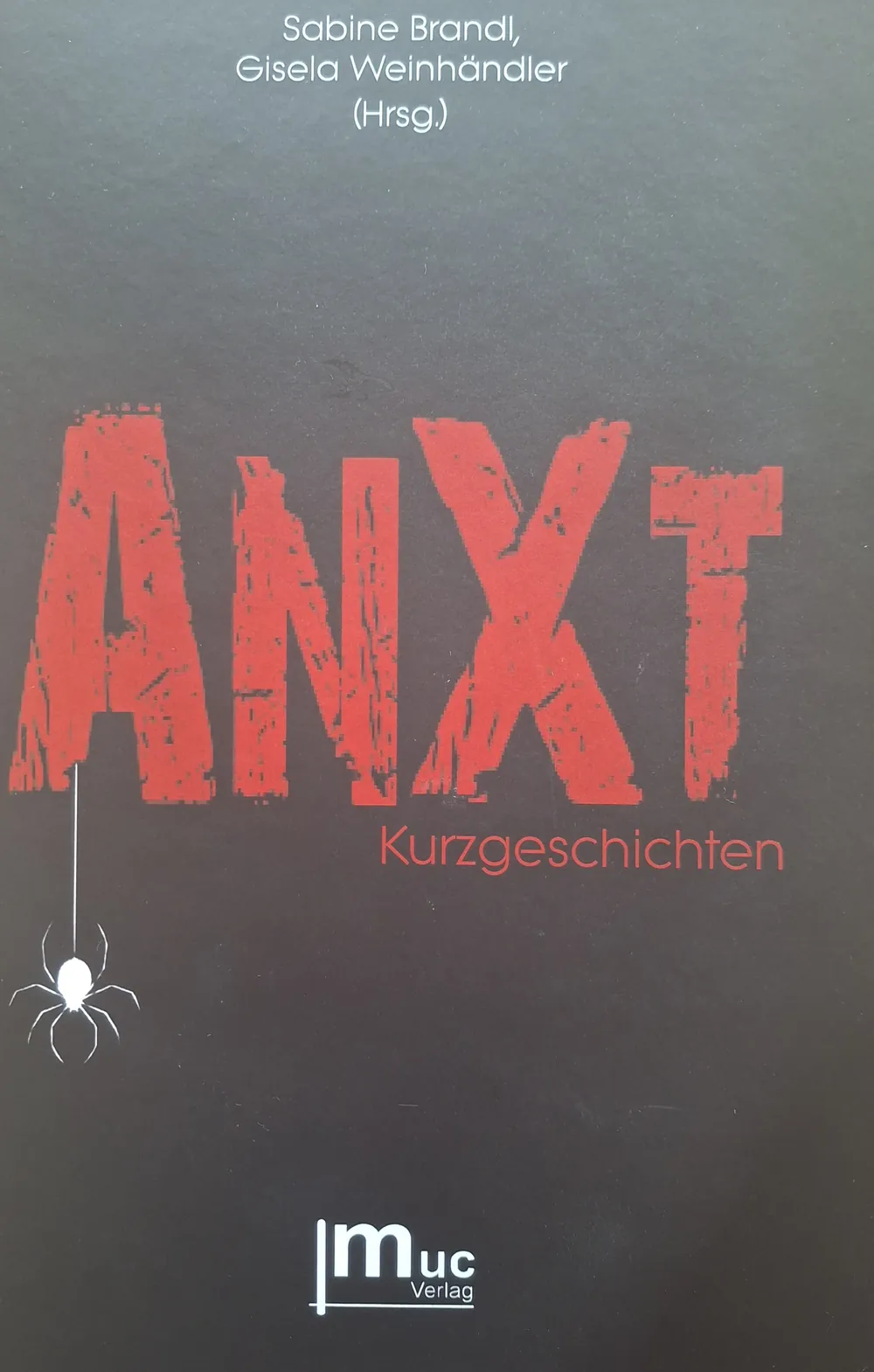 Neuer Buchumschlag der Anthologie „ANXT“, 2. veränderte Auflage, Kurzgeschichten, muc Verlag