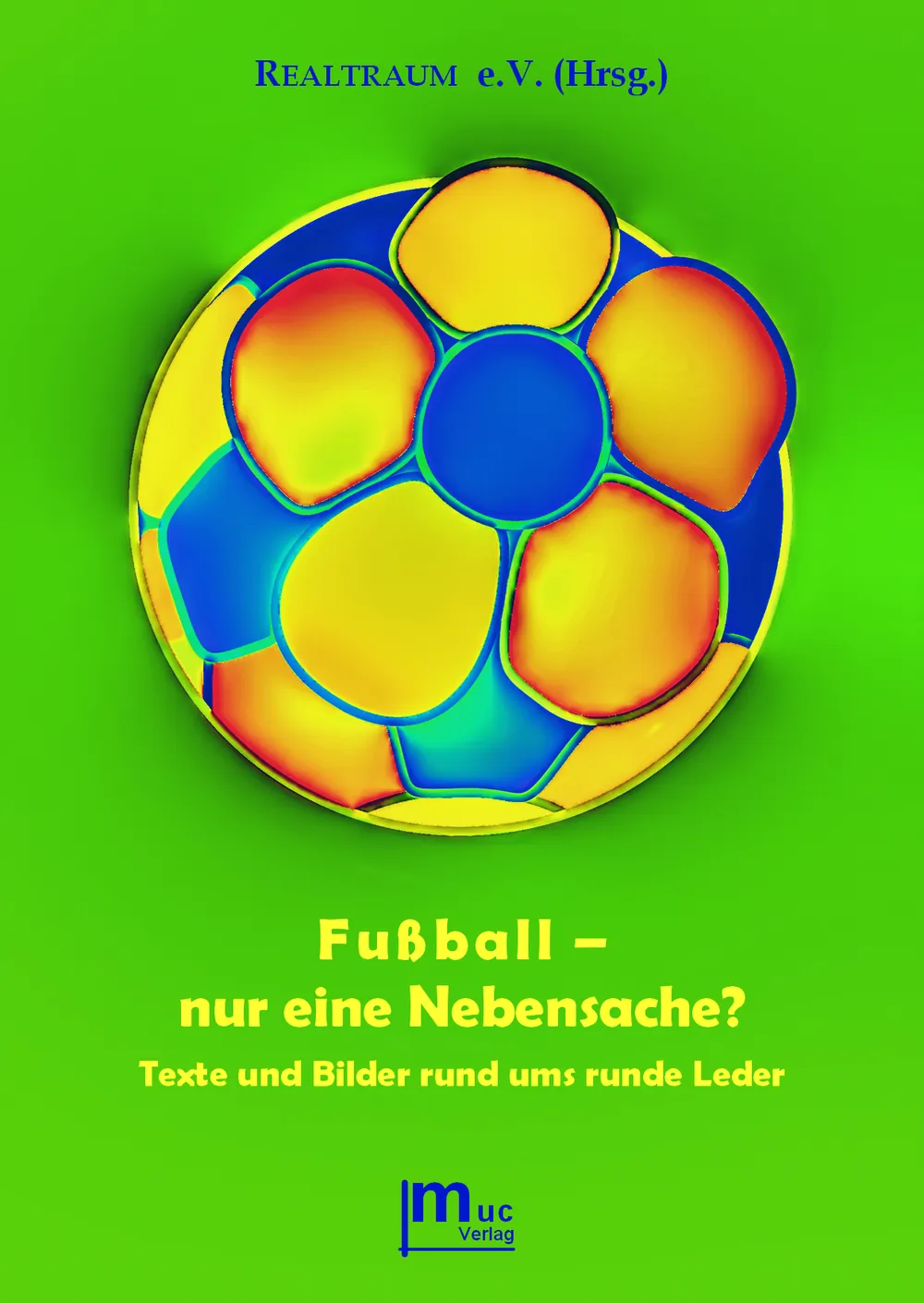 Buchumschlag der Anthologie „Fußball - nur eine Nebensache!?“